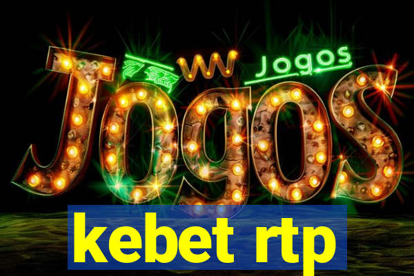 kebet rtp